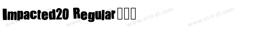 Impacted20 Regular字体转换
